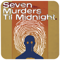 Seven Murders Til Midnight (Digital PDF version)